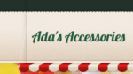 Ada’s Accessories