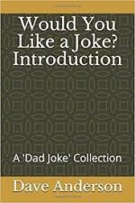 Would You Like A Joke? Dave Anderson
